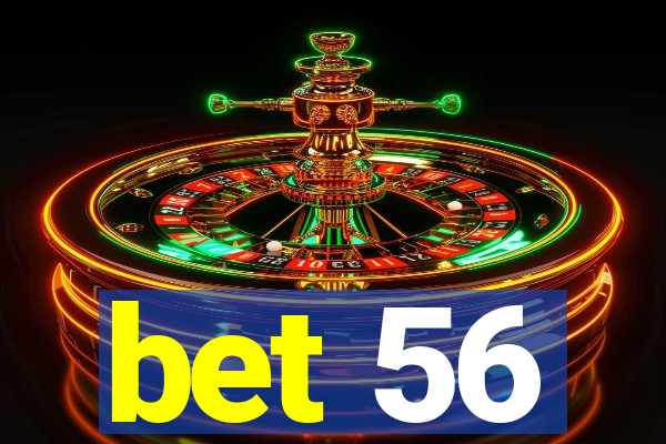 bet 56